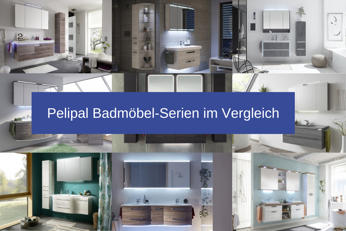 Pelipal Badmöbel-Serien im Vergleich