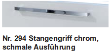 Nr. 294 Stangengriff chrom, schmale Ausführung